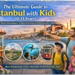 Istanbul with Kids (0–13 Years): The Ultimate Family Travel Guide