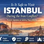 Is It Safe to Visit Istanbul During the Iran Conflict? A Travel Update for Visitors (2026)