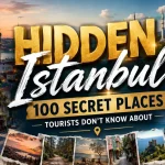 Hidden Istanbul: 100 Secret Places Tourists Don't Know About